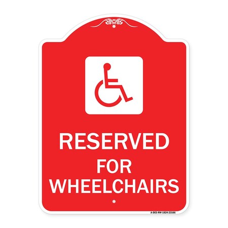 Signmission Reserved for Wheelchairs W/ Graphic, Red & White Aluminum Sign, 18" x 24", RW-1824-23166 A-DES-RW-1824-23166